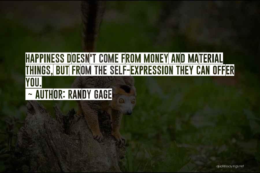 Happiness Material Things Quotes By Randy Gage