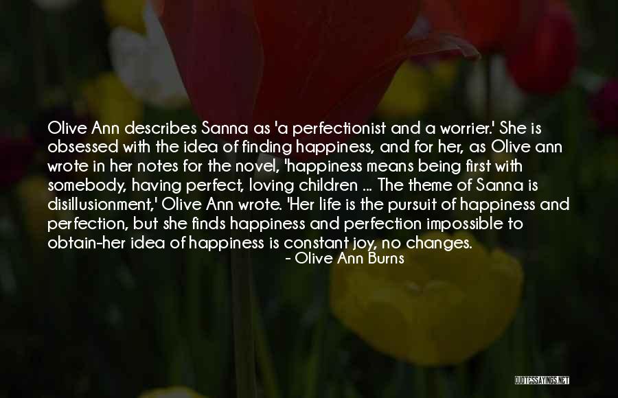 Happiness Means Loving Yourself Quotes By Olive Ann Burns Happiness Means Loving Yourself Quotes By Olive Ann Burns