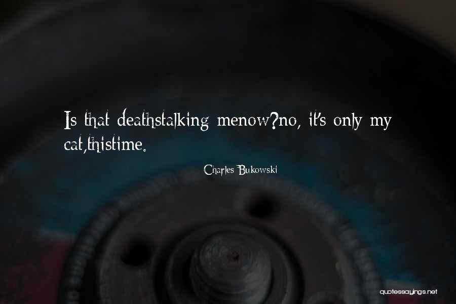 Happiness Memes Quotes By Charles Bukowski Happiness Memes Quotes By Charles Bukowski