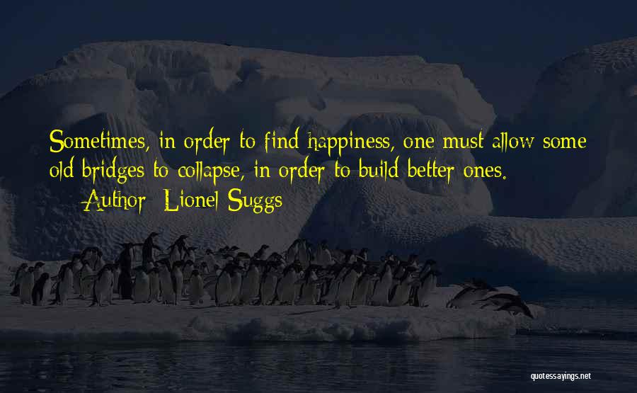 Happiness Moving On Quotes By Lionel Suggs