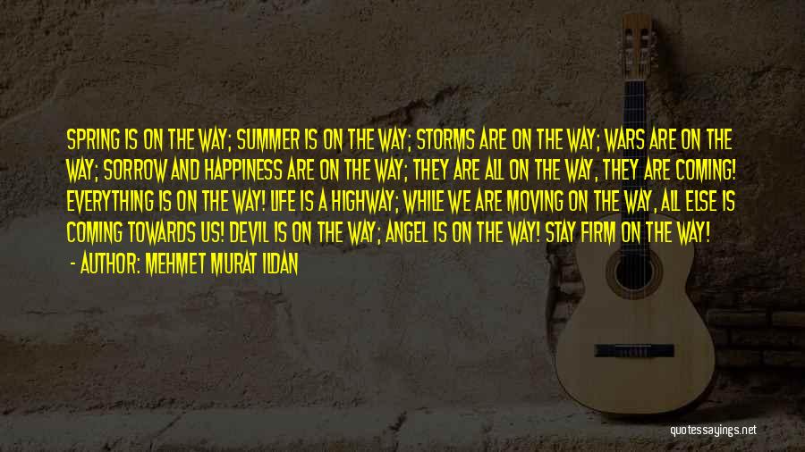 Happiness Moving On Quotes By Mehmet Murat Ildan