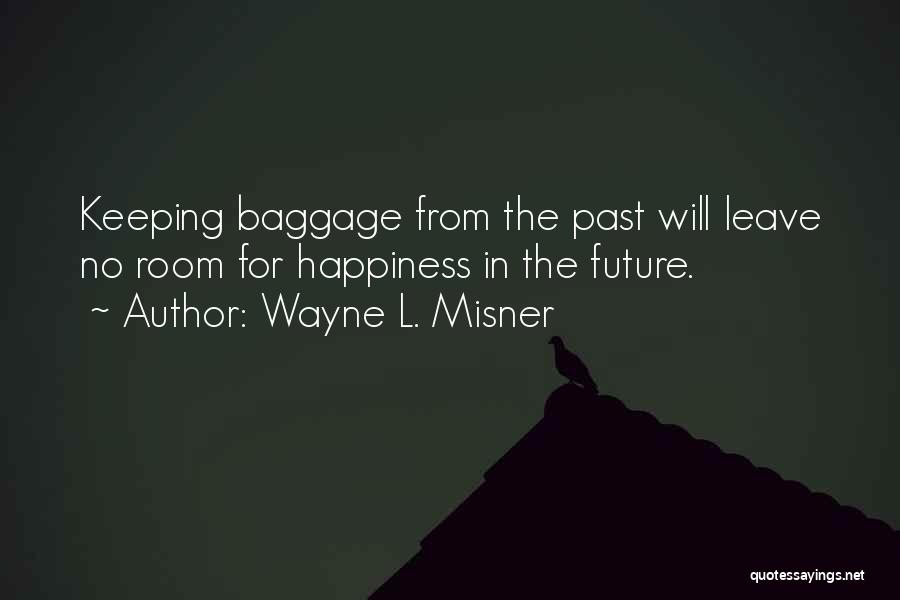 Happiness Moving On Quotes By Wayne L. Misner