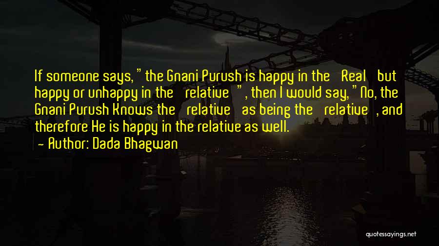 Happiness Not Being Real Quotes By Dada Bhagwan