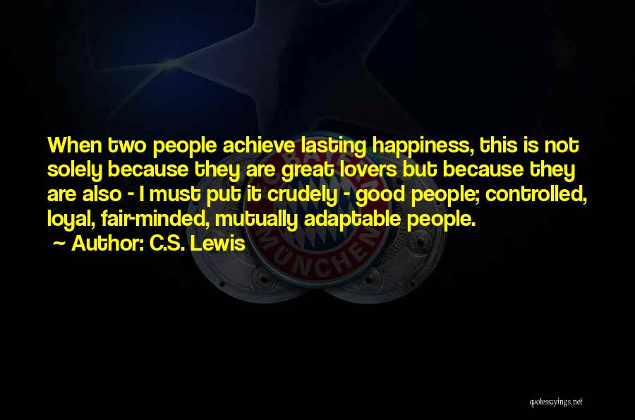 Happiness Not Lasting Quotes By C.S. Lewis