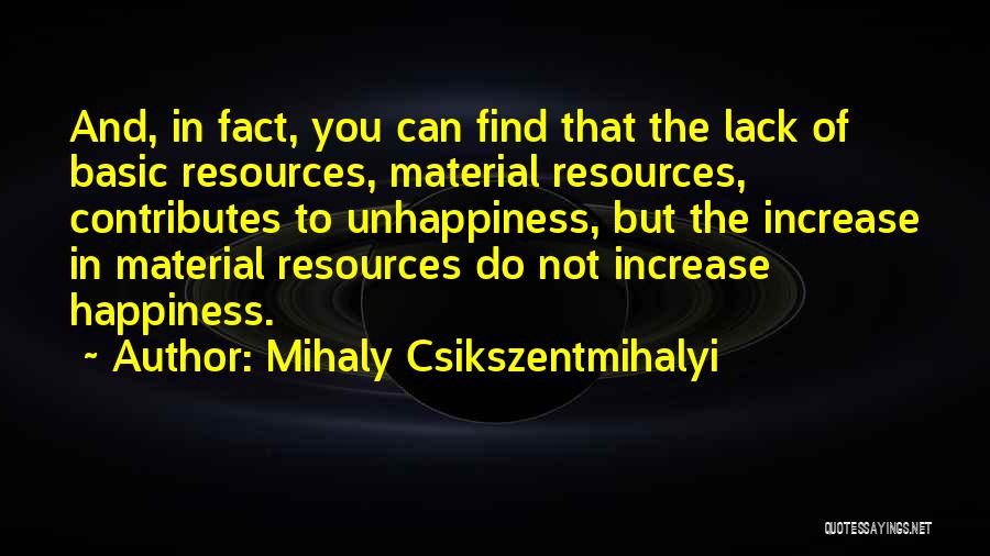 Happiness Not Material Things Quotes By Mihaly Csikszentmihalyi