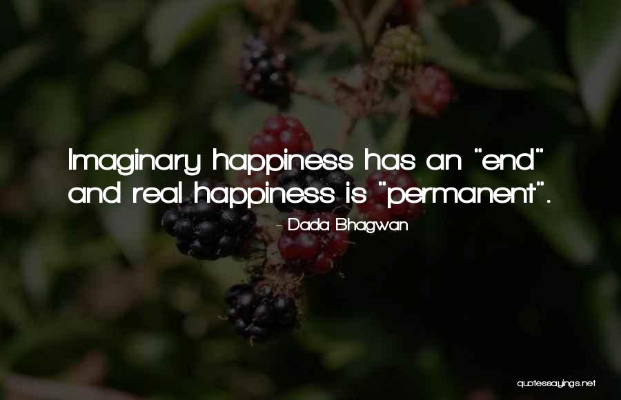 Happiness Not Permanent Quotes By Dada Bhagwan