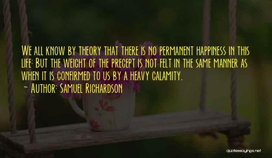 Happiness Not Permanent Quotes By Samuel Richardson