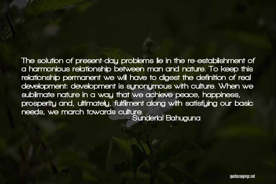 Happiness Not Permanent Quotes By Sunderlal Bahuguna