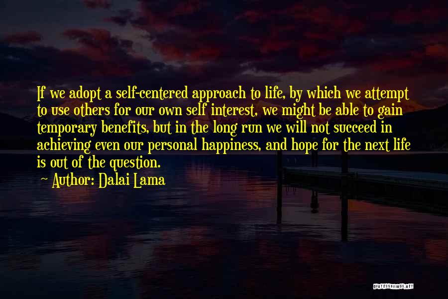 Happiness Of Achieving Quotes By Dalai Lama