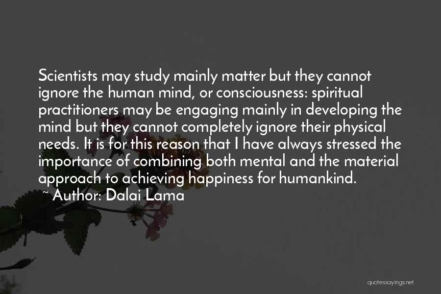 Happiness Of Achieving Quotes By Dalai Lama