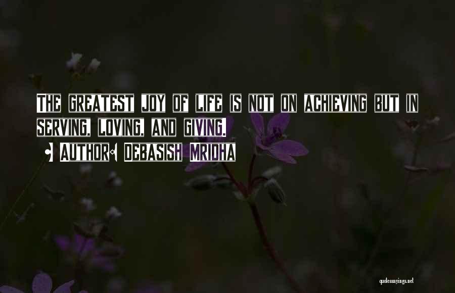 Happiness Of Achieving Quotes By Debasish Mridha