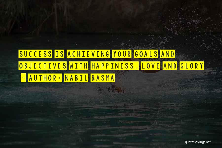 Happiness Of Achieving Quotes By Nabil Basma
