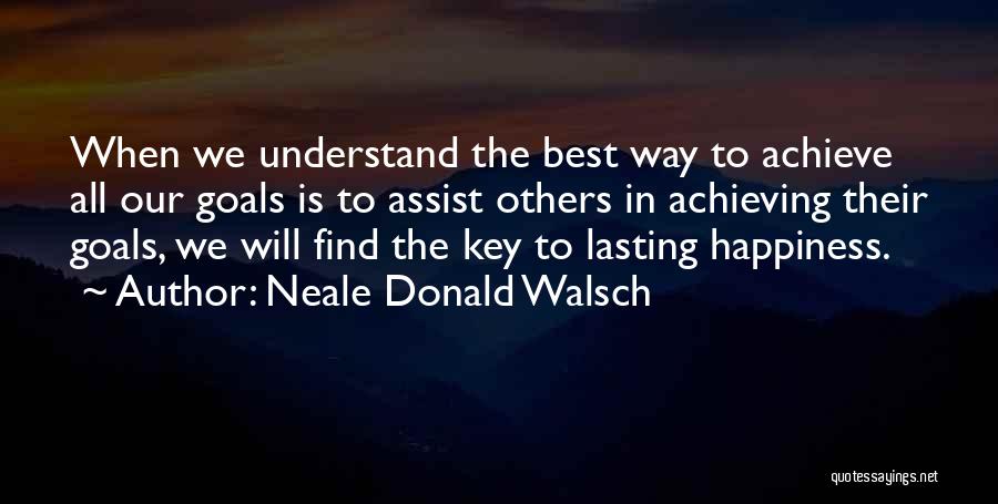 Happiness Of Achieving Quotes By Neale Donald Walsch