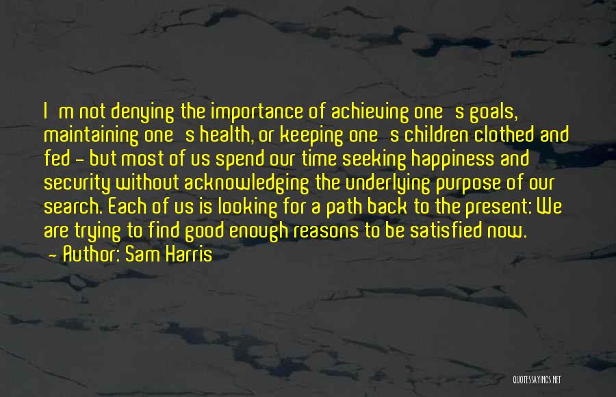 Happiness Of Achieving Quotes By Sam Harris