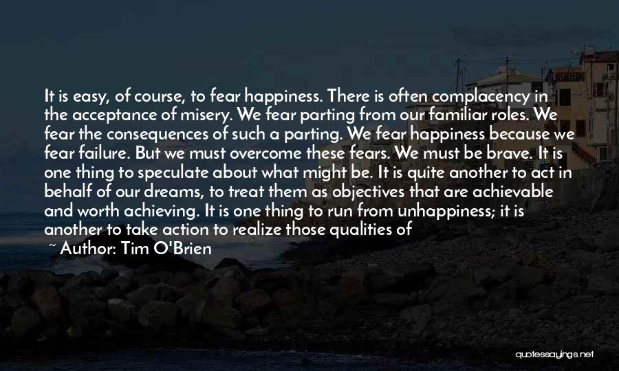 Happiness Of Achieving Quotes By Tim O'Brien