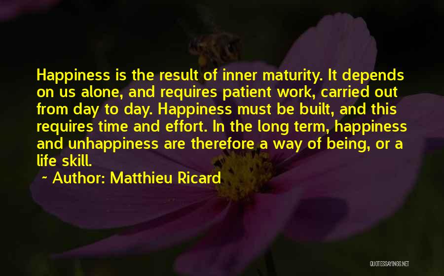 Happiness Of Being Alone Quotes By Matthieu Ricard