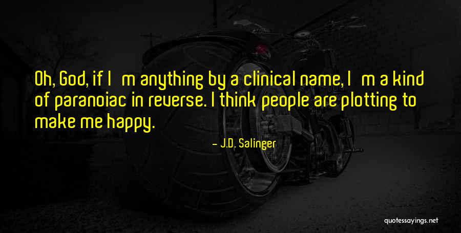 Happiness Of God Quotes By J.D. Salinger