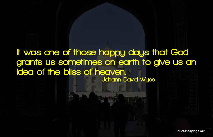 Happiness Of God Quotes By Johann David Wyss