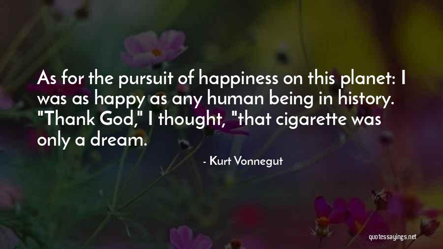 Happiness Of God Quotes By Kurt Vonnegut