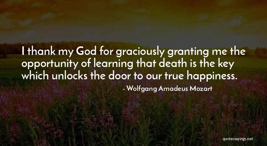 Happiness Of God Quotes By Wolfgang Amadeus Mozart