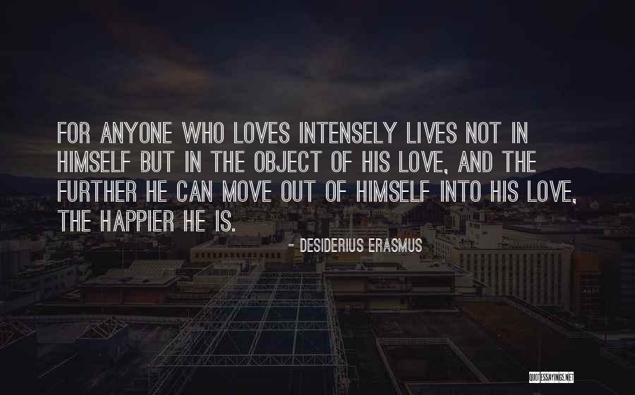 Happiness Of Love Quotes By Desiderius Erasmus Happiness Of Love Quotes By Desiderius Erasmus
