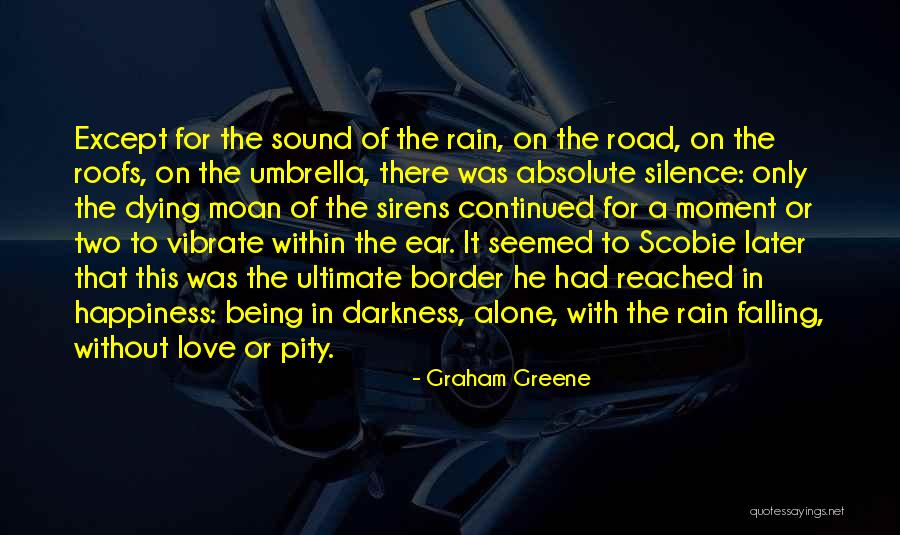 Happiness Of Love Quotes By Graham Greene Happiness Of Love Quotes By Graham Greene