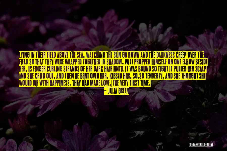 Happiness Of Love Quotes By Julia Green Happiness Of Love Quotes By Julia Green