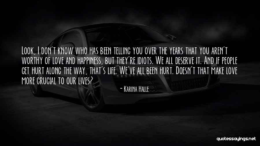 Happiness Of Love Quotes By Karina Halle Happiness Of Love Quotes By Karina Halle