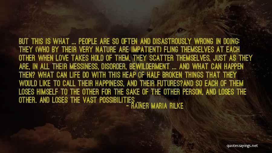 Happiness Of Love Quotes By Rainer Maria Rilke Happiness Of Love Quotes By Rainer Maria Rilke