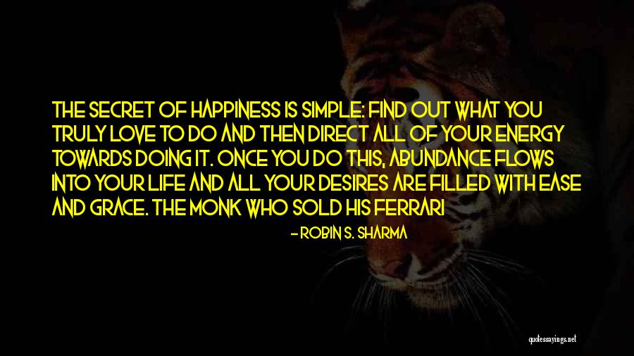 Happiness Of Love Quotes By Robin S. Sharma Happiness Of Love Quotes By Robin S. Sharma