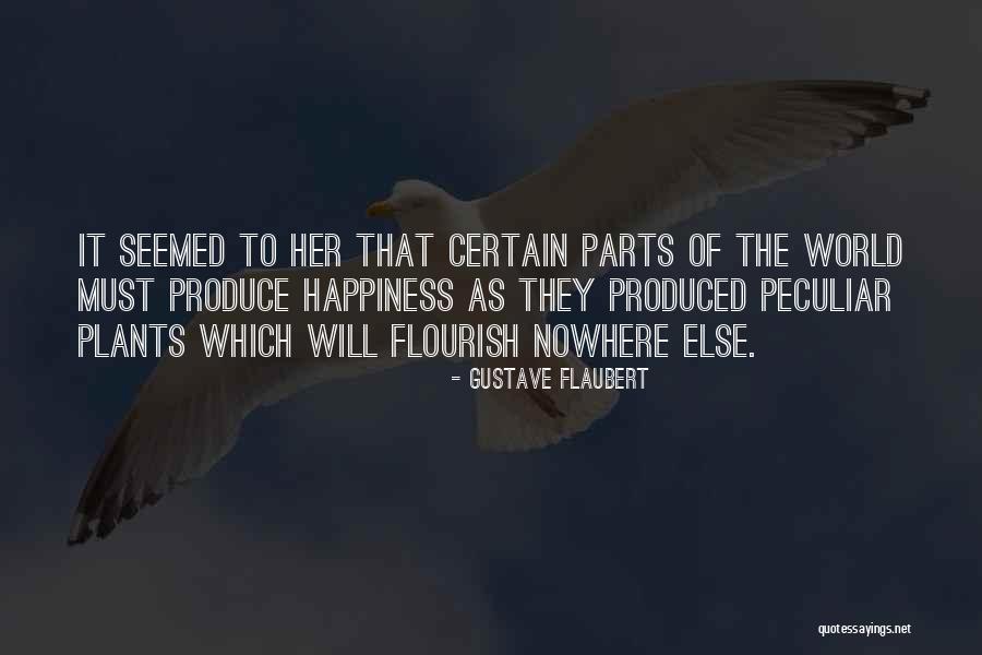 Happiness Of The World Quotes By Gustave Flaubert Happiness Of The World Quotes By Gustave Flaubert