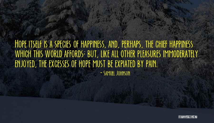 Happiness Of The World Quotes By Samuel Johnson Happiness Of The World Quotes By Samuel Johnson