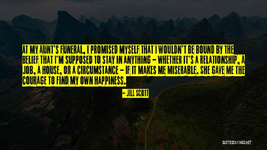 Happiness On The Job Quotes By Jill Scott Happiness On The Job Quotes By Jill Scott