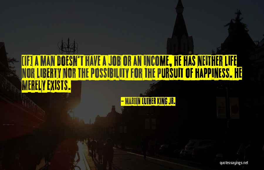 Happiness On The Job Quotes By Martin Luther King Jr. Happiness On The Job Quotes By Martin Luther King Jr.