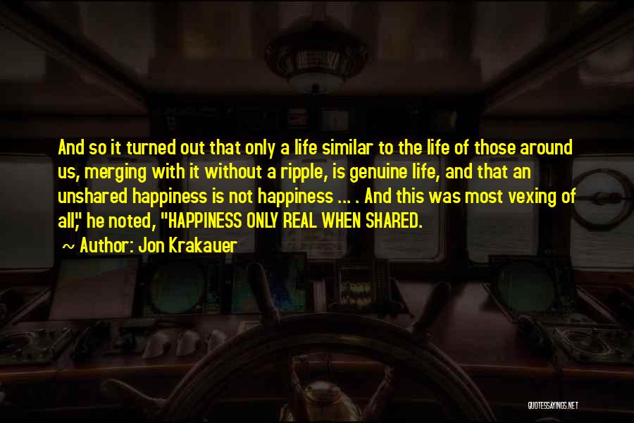 Happiness Only Real When Shared Quotes By Jon Krakauer