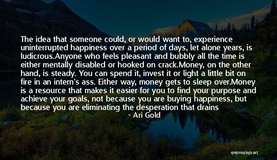 Happiness Over Money Quotes By Ari Gold