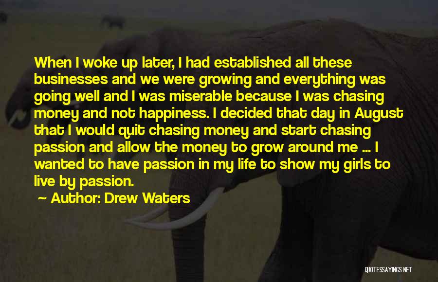 Happiness Over Money Quotes By Drew Waters