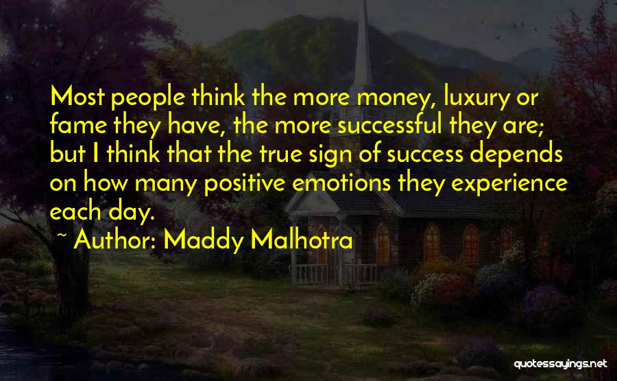 Happiness Over Money Quotes By Maddy Malhotra