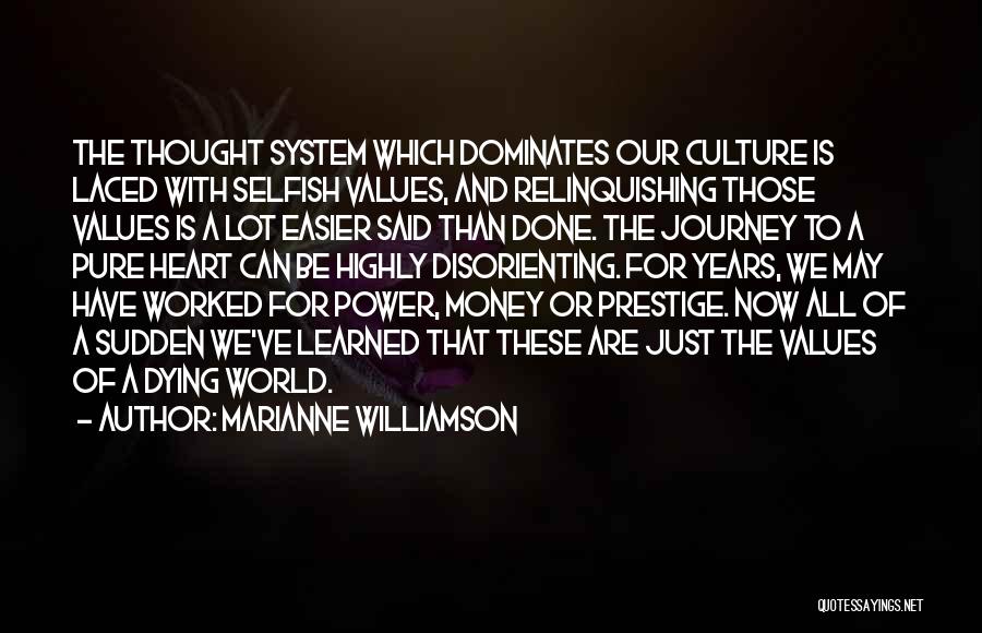 Happiness Over Money Quotes By Marianne Williamson