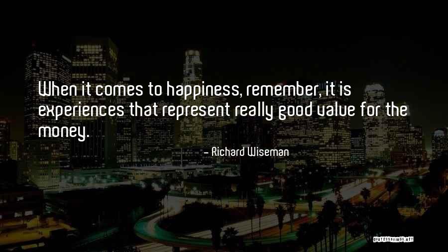 Happiness Over Money Quotes By Richard Wiseman