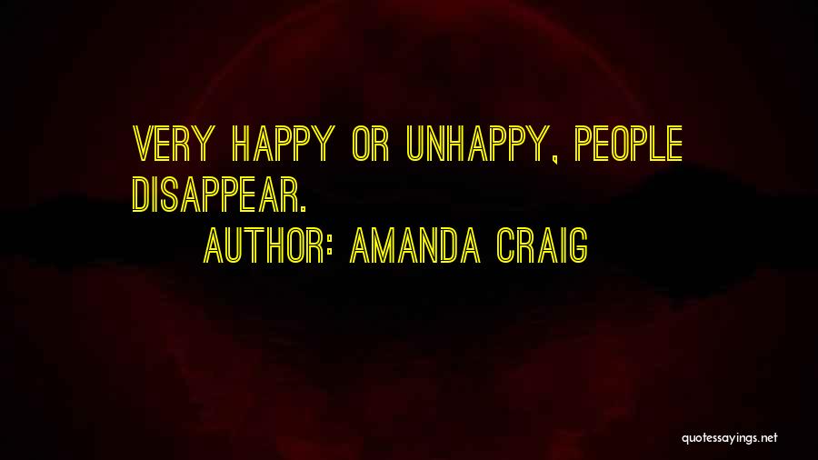 Happiness Over Sadness Quotes By Amanda Craig