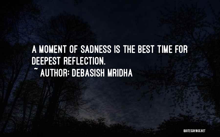 Happiness Over Sadness Quotes By Debasish Mridha