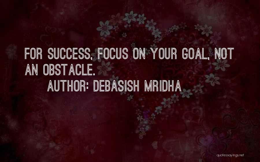 Happiness Over Success Quotes By Debasish Mridha