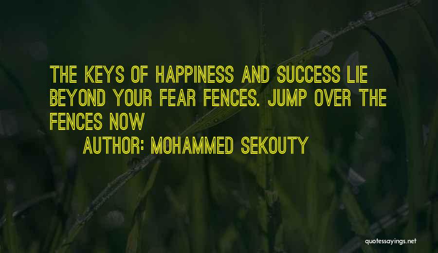 Happiness Over Success Quotes By Mohammed Sekouty