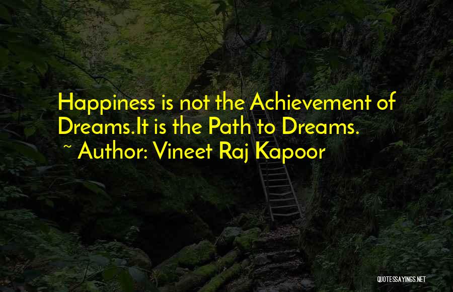 Happiness Over Success Quotes By Vineet Raj Kapoor
