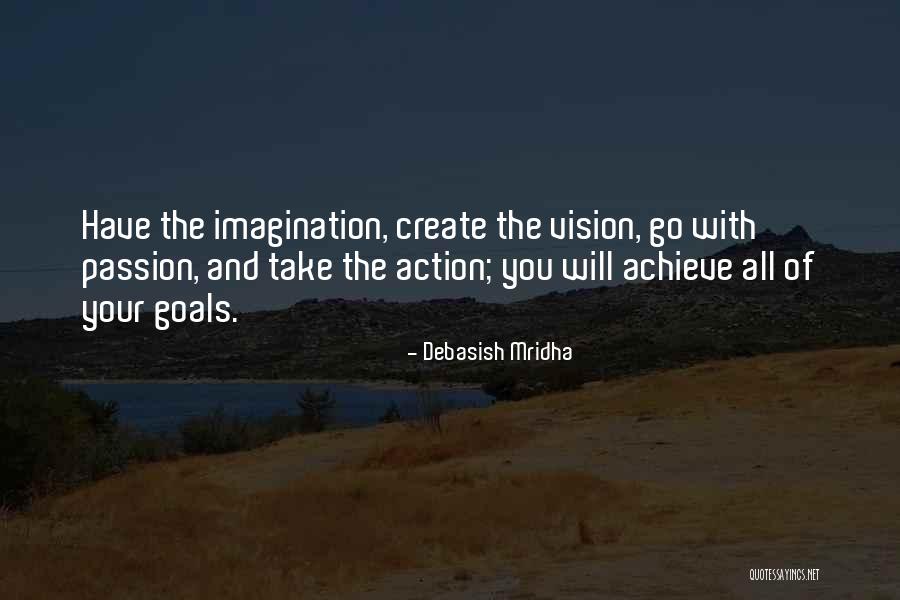 Happiness Passion Goals Quotes By Debasish Mridha Happiness Passion Goals Quotes By Debasish Mridha