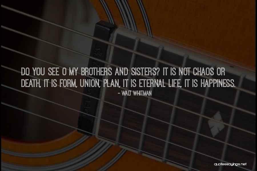 Happiness Plan Quotes By Walt Whitman Happiness Plan Quotes By Walt Whitman