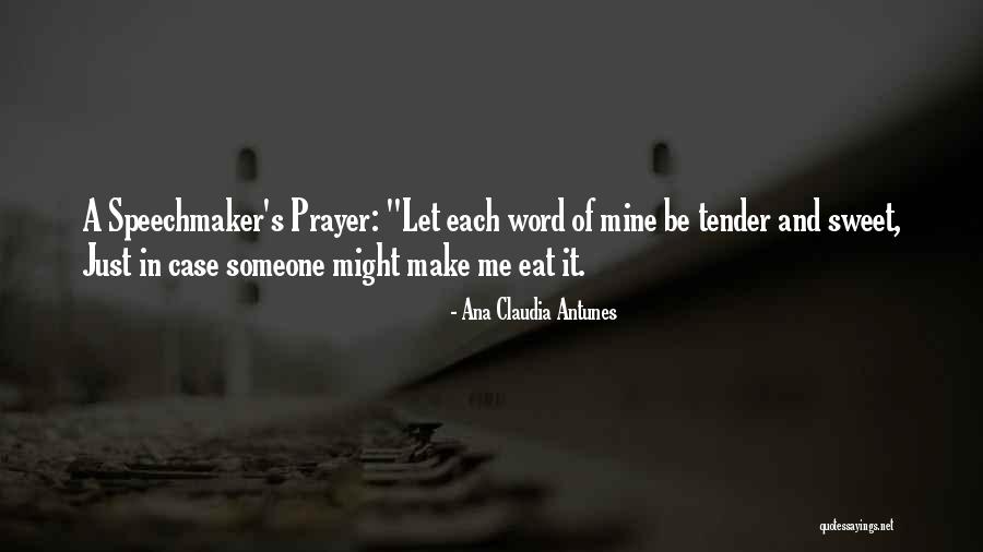Happiness Prayer Quotes By Ana Claudia Antunes Happiness Prayer Quotes By Ana Claudia Antunes