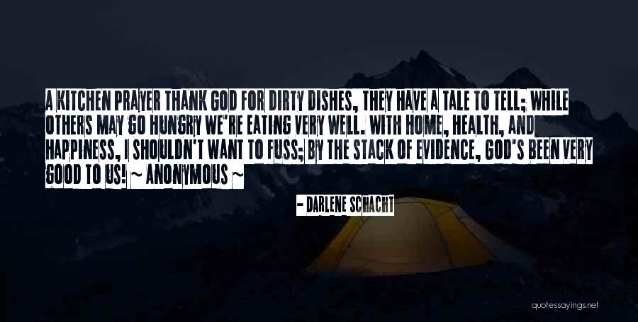 Happiness Prayer Quotes By Darlene Schacht Happiness Prayer Quotes By Darlene Schacht