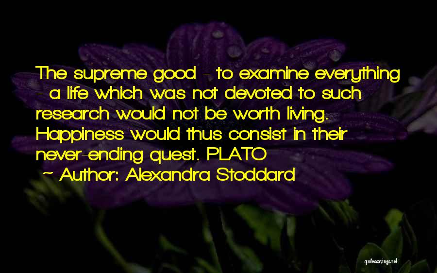 Happiness Quest Quotes By Alexandra Stoddard